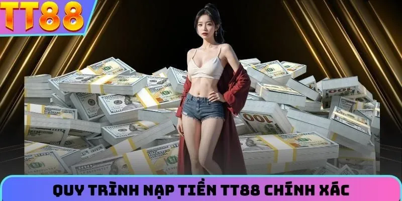 Bật mí chi tiết cách thức nạp tiền TT88 chính xác nhất