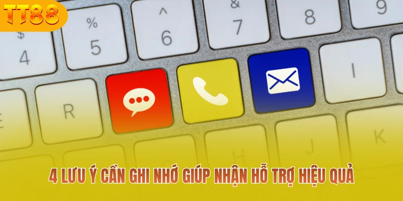 4 lưu ý cần ghi nhớ giúp nhận hỗ trợ hiệu quả