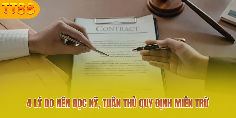 4 lý do nên đọc kỹ, tuân thủ quy định miễn trừ