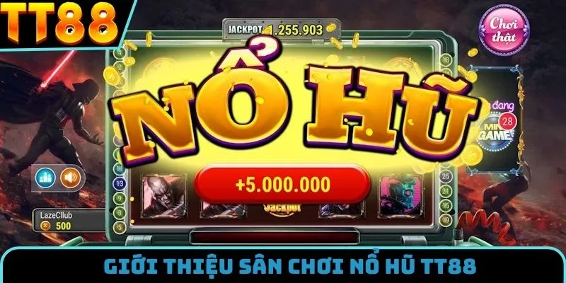 Những nét cơ bản nhất về sân chơi nổ hũ TT88