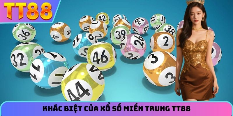 Khác biệt của xổ số miền Trung