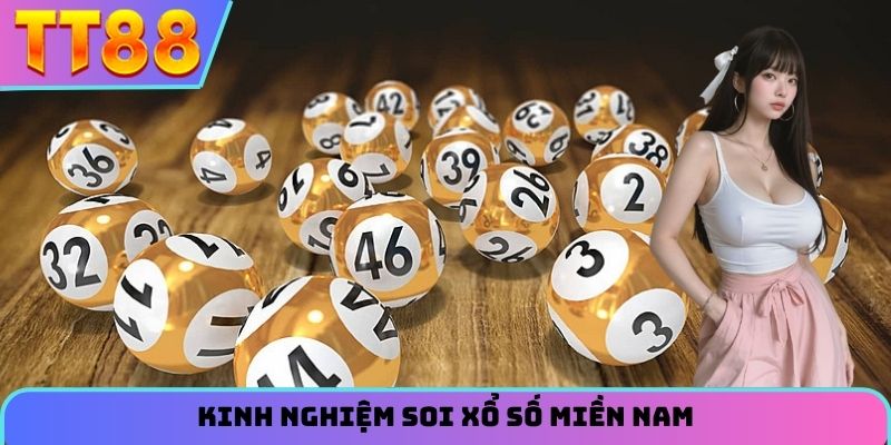 Kinh nghiệm soi xổ số miền Nam